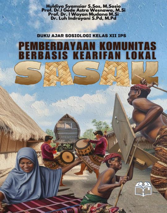 PEMBERDAYAAN KOMUNITAS  BERBASIS KEARIPAN LOKAL SASAK (Buku Ajar Sosiologi Kelas XII IPS)