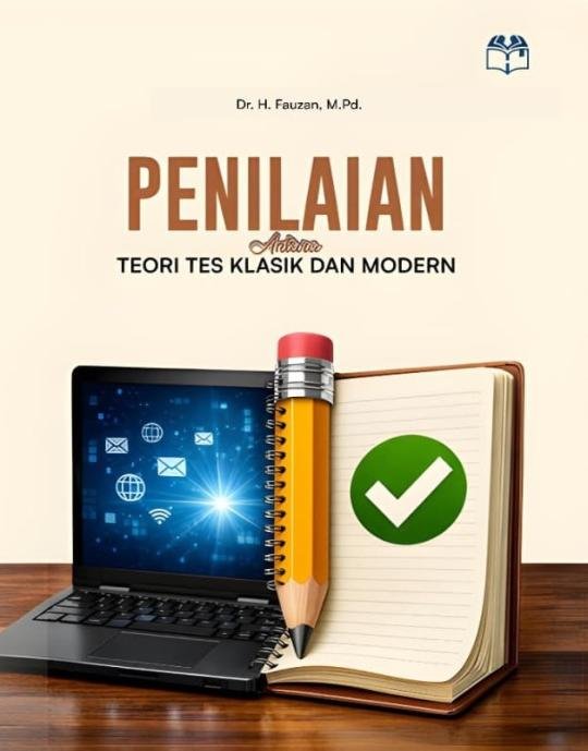 Penilaian Antara Teori Tes Klasik dan Modern