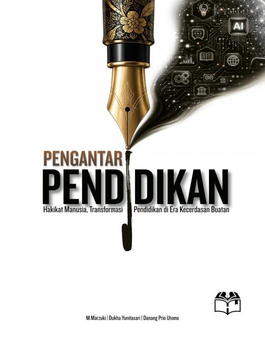 PENGANTAR PENDIDIKAN Hakikat Manusia, Transformasi Pendidikan di Era Kecerdasan Buatan