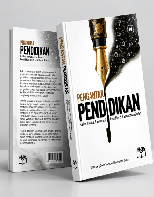 PENGANTAR PENDIDIKAN: Hakikat Manusia, Transformasi Pendidikan, di Era Kecerdasan Buatan